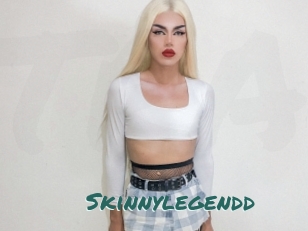 Skinnylegendd