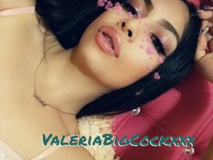 ValeriaBigCockxxx